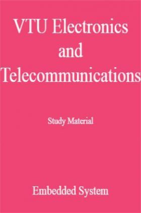 VTU Electronics and Telecommunication Study Material Embedded System